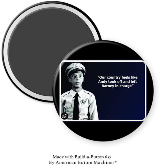 Our Country Feels Like Barney is in Charge Magnet - Magnets and Memories