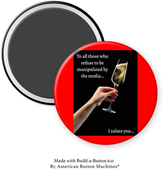 Salute “To All Those Who Refuse to Be Manipulated by Media” Magnet - Magnets and Memories