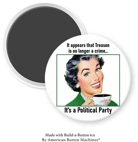 Treason is a Political Party Magnet - Magnets and Memories