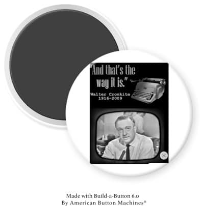 Walter Cronkite “And That’s The Way It Is” Magnet - Magnets and Memories