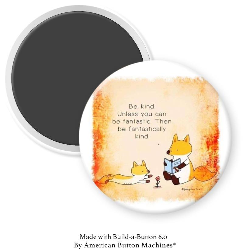Be Fantastically Kind Magnet - Magnets and Memories