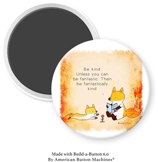 Be Fantastically Kind Magnet - Magnets and Memories