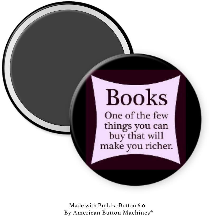 Books … Make You Richer Magnet - Magnets and Memories