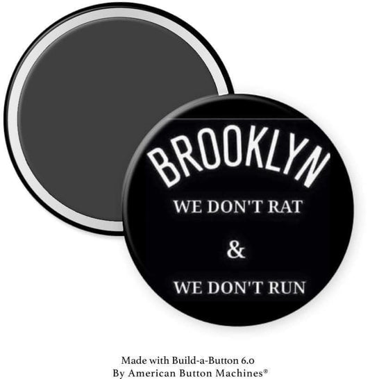 Brooklyn We Don't Rat & We Don't Run Magnet - Magnets and Memories