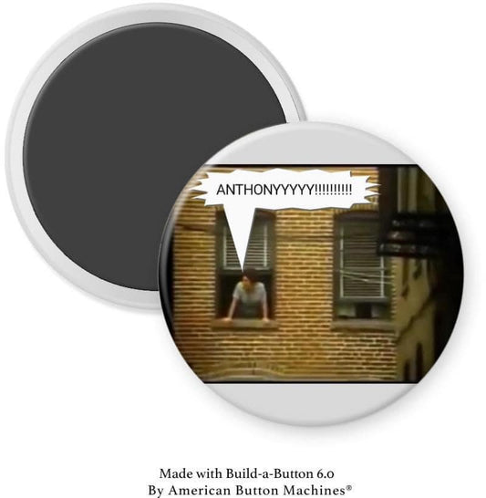 Calling ANTHONY for Dinner out of Window Magnet - Magnets and Memories