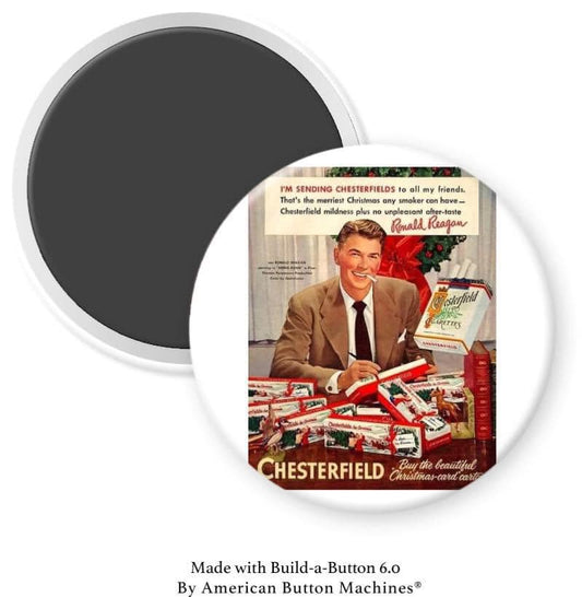 Chesterfield Cigarettes Ad with R. Reagan Magnet - Magnets and Memories
