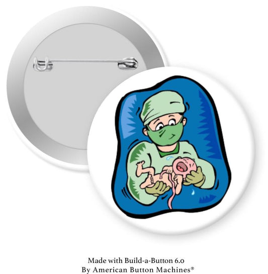 Delivery Nurse with Baby Pinback - Magnets and Memories