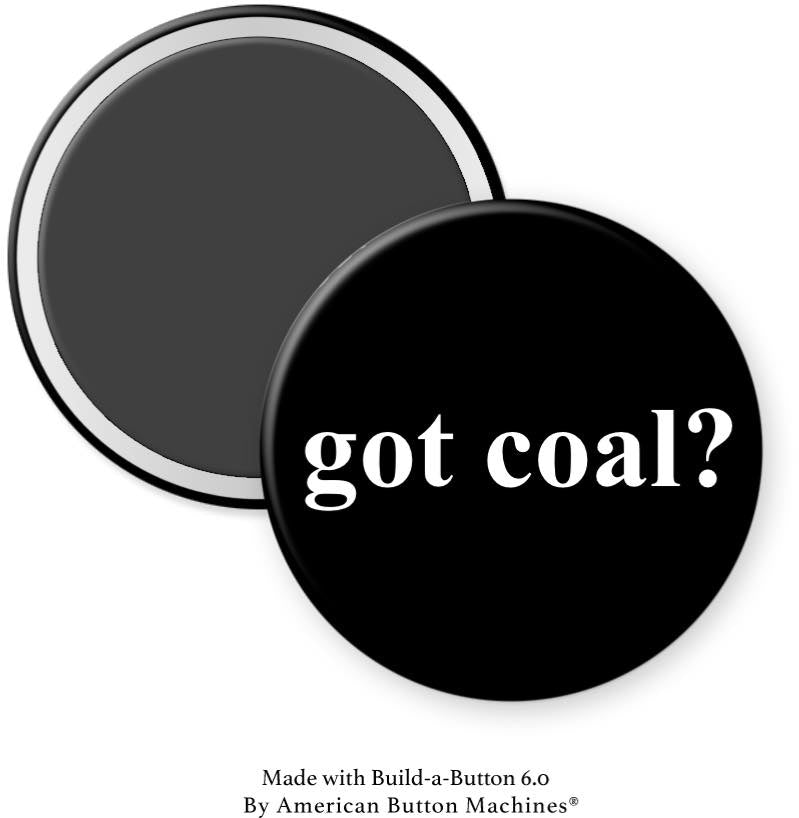 Got Coal? Magnet - Magnets and Memories