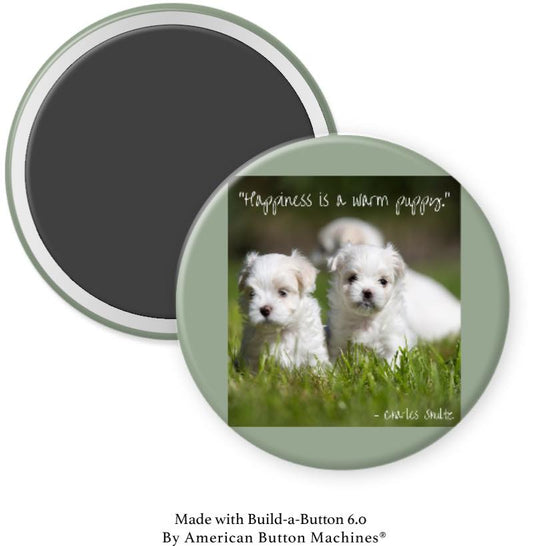 Happiness is a Warm Puppy Magnet - Magnets and Memories
