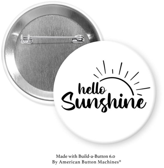 Hello Sunshine Blue or White Pinback - Magnets and Memories