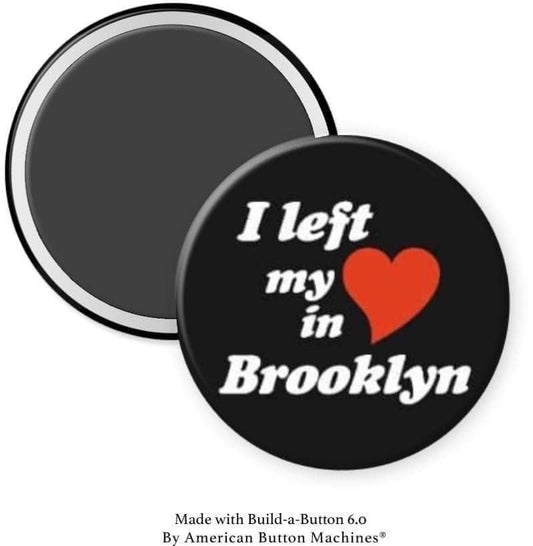 I Left my Heart in Brooklyn Magnet - Magnets and Memories