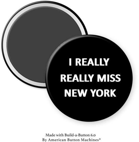 I Really Really Miss New York Magnet - Magnets and Memories