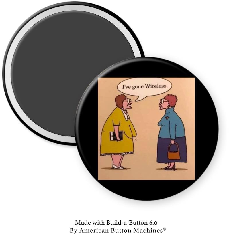 I've Gone Wireless No Bra Magnet - Magnets and Memories