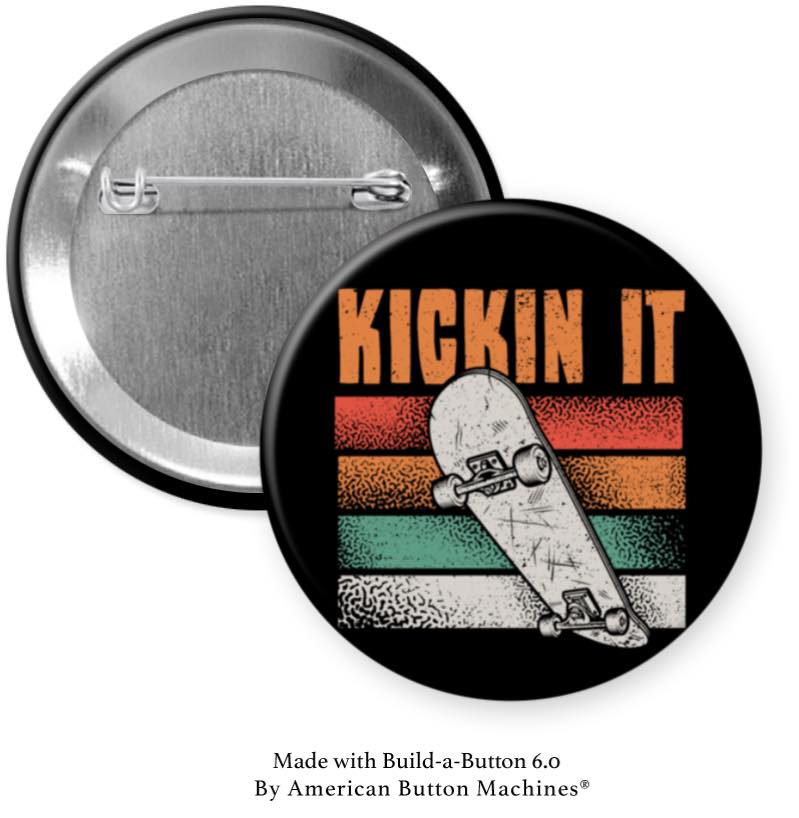 Kickin It Skateboarding Pinback - Magnets and Memories