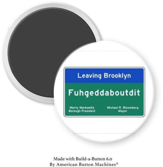 Leaving Brooklyn Fuhgeddaboutdit Sign Magnet - Magnets and Memories