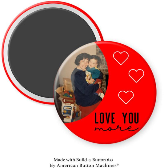 Love You More with Personal Photo Magnet - Magnets and Memories