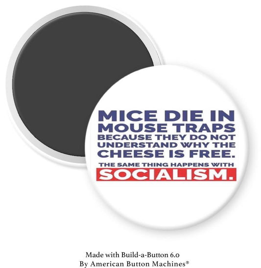 Mice Die in Mouse Traps … Socialism Magnet - Magnets and Memories