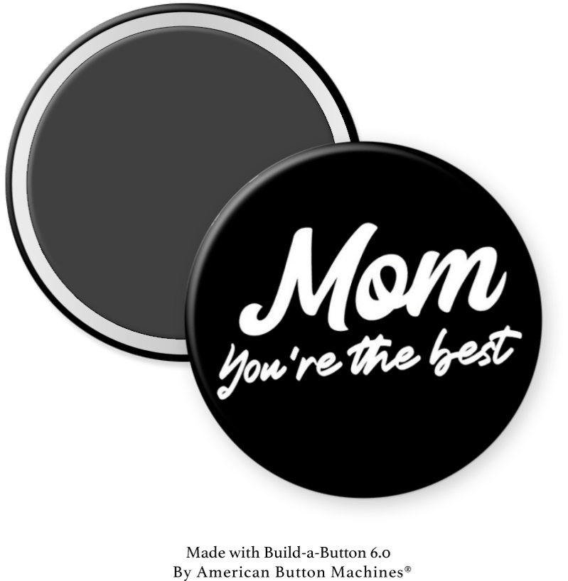 Mom, You’re The Best - Magnets and Memories