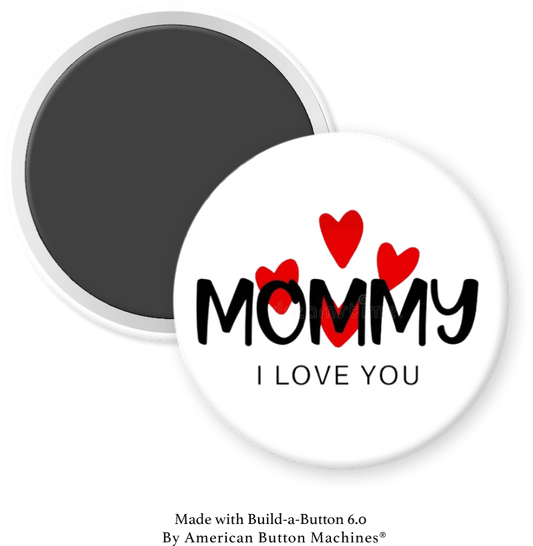 Mommy, I Love You with Hearts - Magnets and Memories