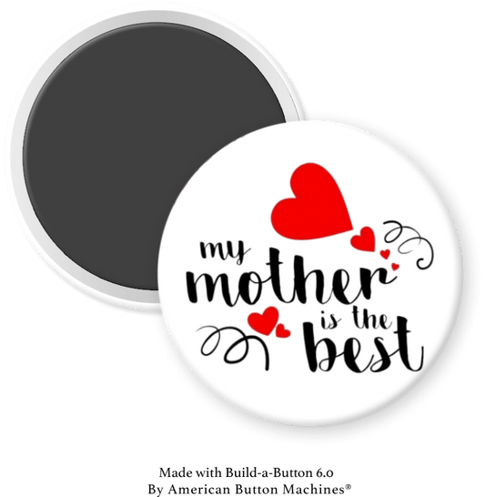 My Mother is the Best - Magnets and Memories