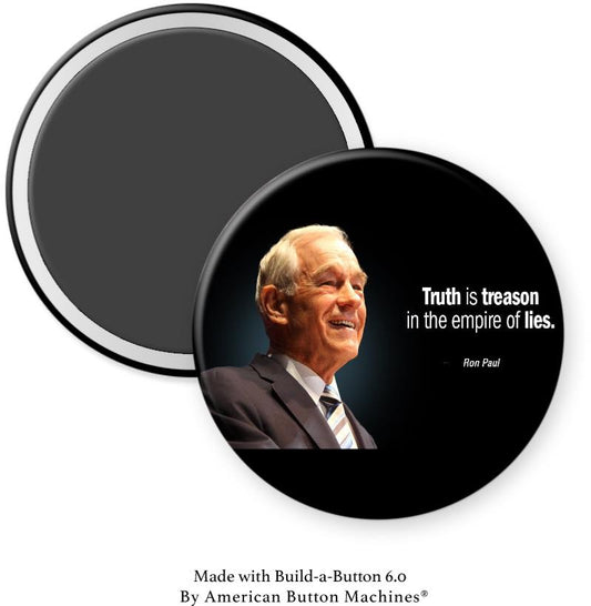 Ron Paul “Truth is Treason in the Empire of Lies” Magnet - Magnets and Memories
