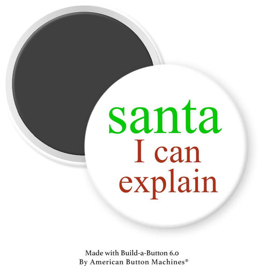 Santa I Can Explain Magnet - Magnets and Memories