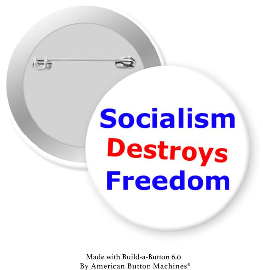 Socialism Destroys Freedom Pinback - Magnets and Memories
