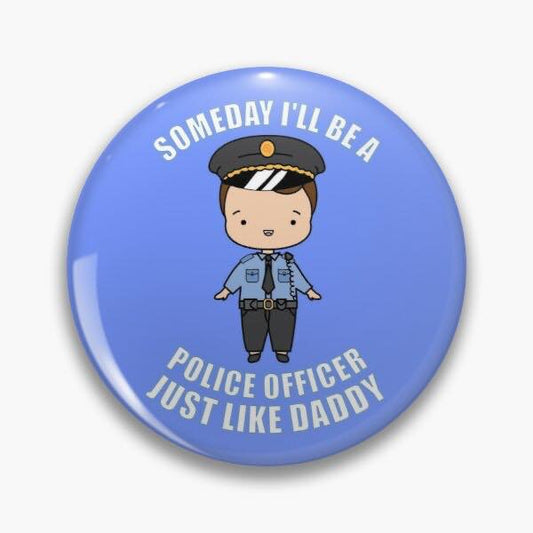 Someday I’ll Be A Police Officer Just Like Daddy Magnet - Magnets and Memories