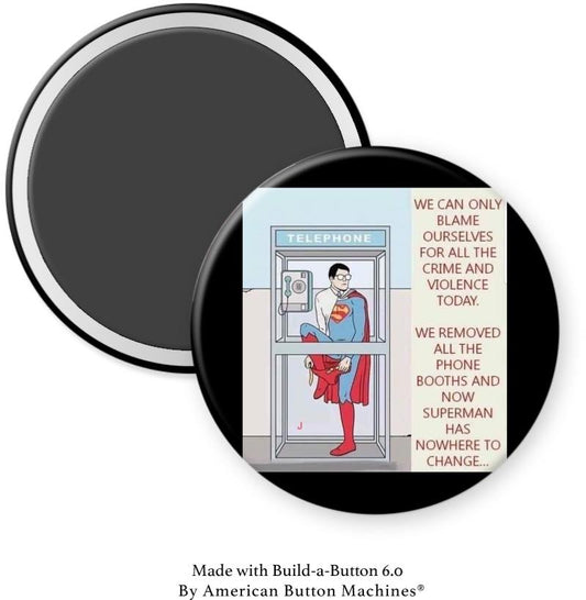 Superman All Phone Booths Are Gone Magnet - Magnets and Memories