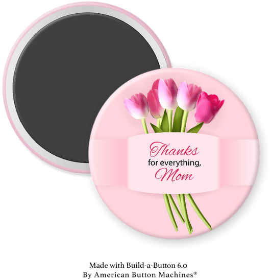 Thanks for Everything Mom (w Roses) - Magnets and Memories