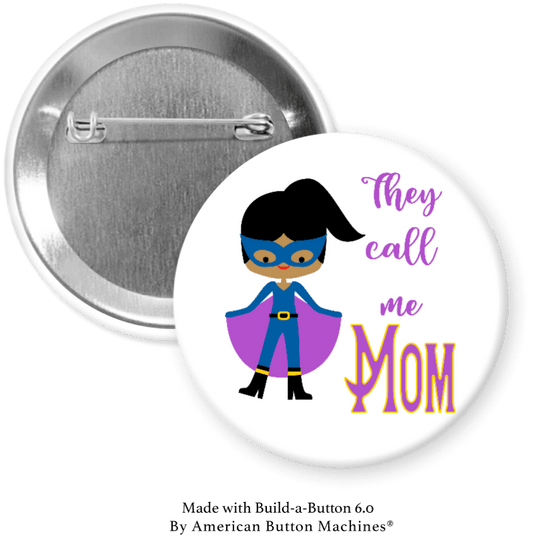 They Call Me Mom with a Cape - Magnets and Memories
