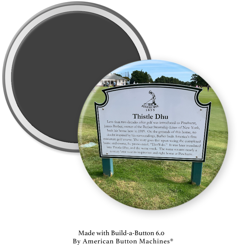 Thistle Du Sign at Pinehurst - Magnets and Memories 