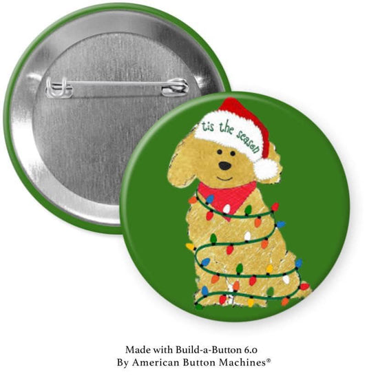 Tis the Season With Lit Dog Pinback - Magnets and Memories