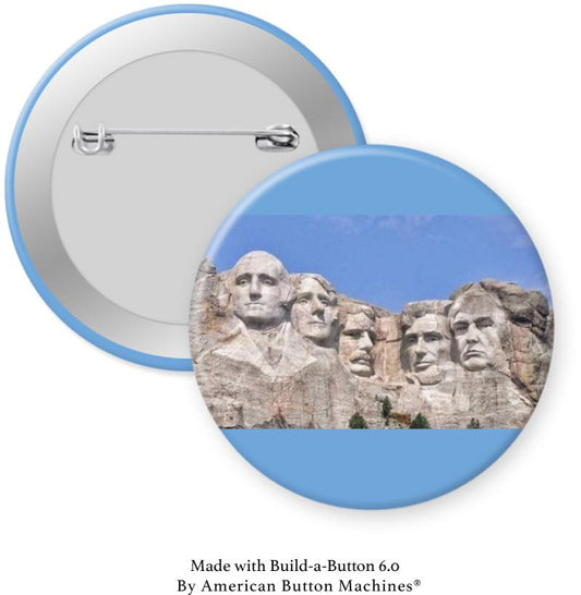 Trump on Mount Rushmore Pinback - Magnets and Memories