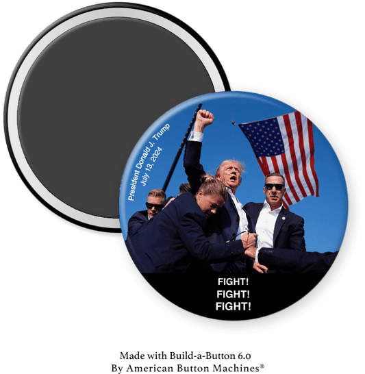 Trump Shot July 13 2024 Fight Fight Fight - Magnets and Memories
