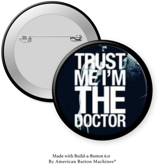 Trust Me I'm The Doctor Pinback - Magnets and Memories