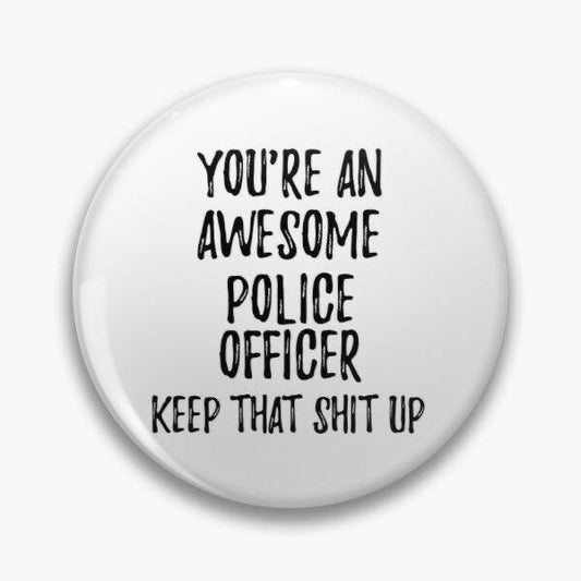 You're an Awesome Police Officer… Magnet - Magnets and Memories