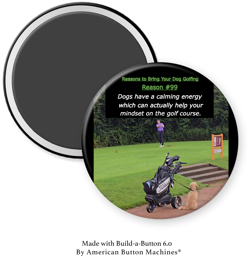 Rules of Golf #99: Reasons to Bring Your Dog Golfing - Magnets and Memories 