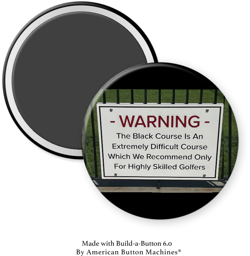 Refrigerator magnet featuring a warning sign at Bethpage Black Golf Course, designed by Magnets and Memories.